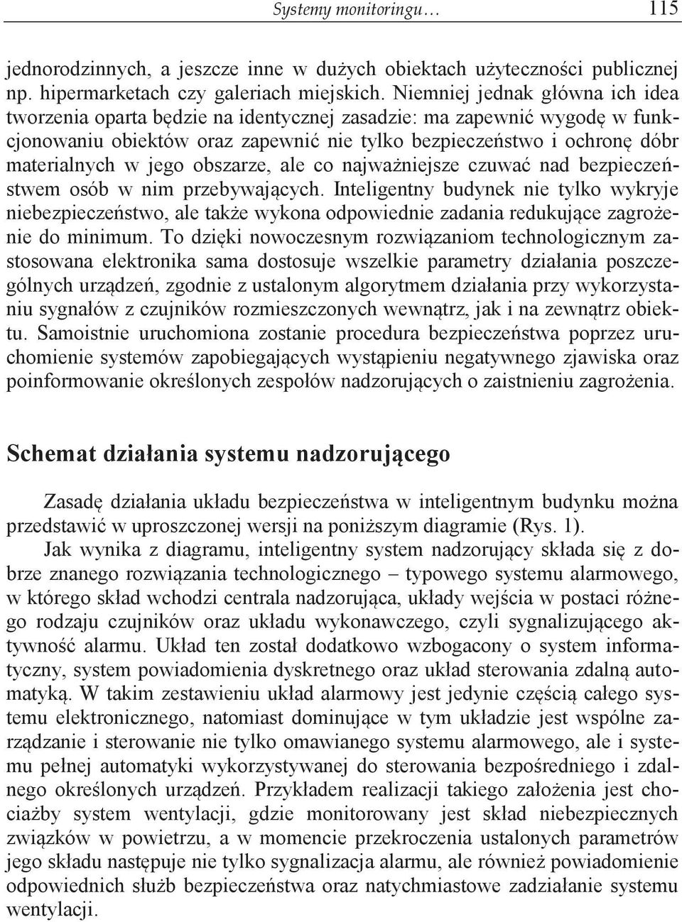 obszarze, ale co najważniejsze czuwać nad bezpieczeństwem osób w nim przebywających.