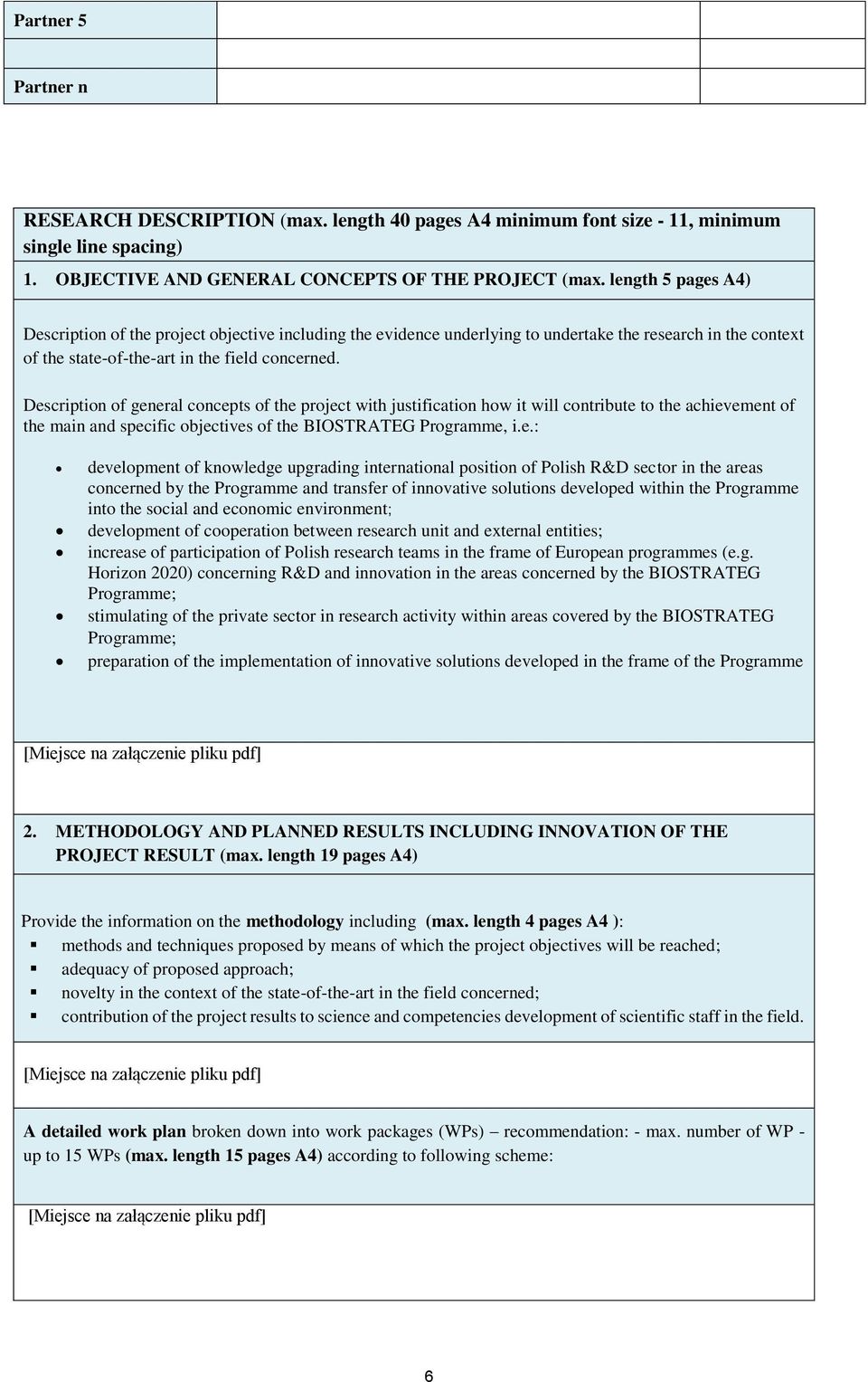 Description of general concepts of the project with justification how it will contribute to the achievement of the main and specific objectives of the BIOSTRATEG Programme, i.e.: development of