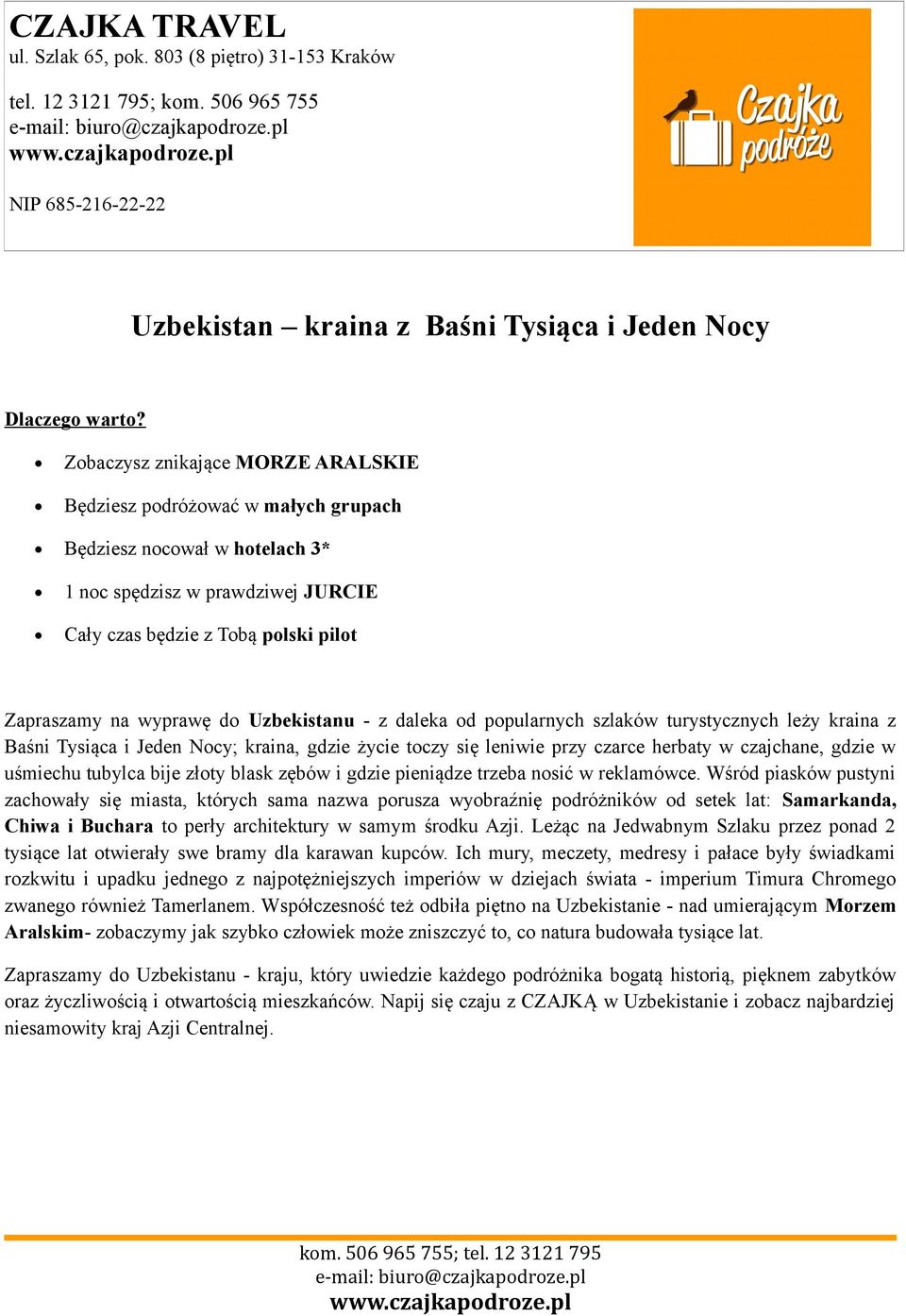 Uzbekistanu - z daleka od popularnych szlaków turystycznych leży kraina z Baśni Tysiąca i Jeden Nocy; kraina, gdzie życie toczy się leniwie przy czarce herbaty w czajchane, gdzie w uśmiechu tubylca