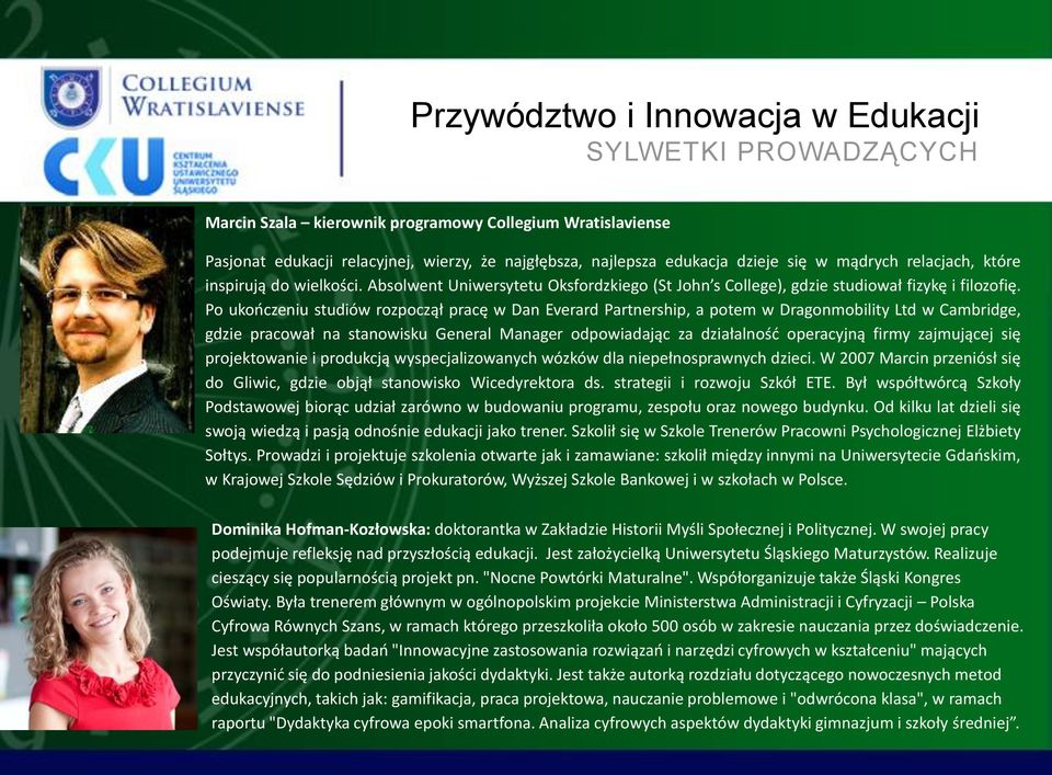 Po ukończeniu studiów rozpoczął pracę w Dan Everard Partnership, a potem w Dragonmobility Ltd w Cambridge, gdzie pracował na stanowisku General Manager odpowiadając za działalność operacyjną firmy