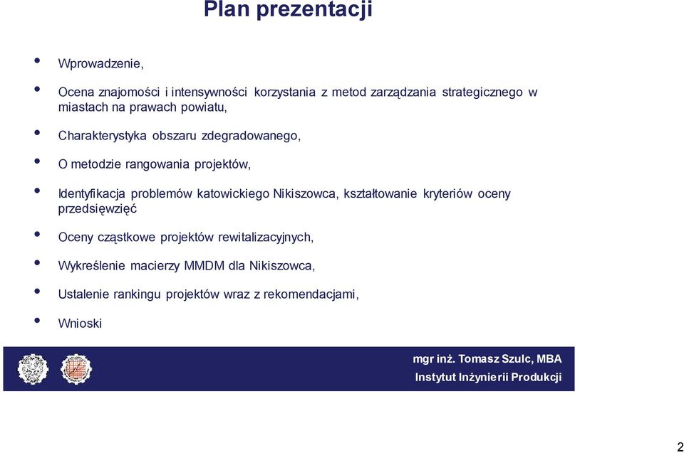 Identyfikacja problemów katowickiego Nikiszowca, kształtowanie kryteriów oceny przedsięwzięć Oceny cząstkowe