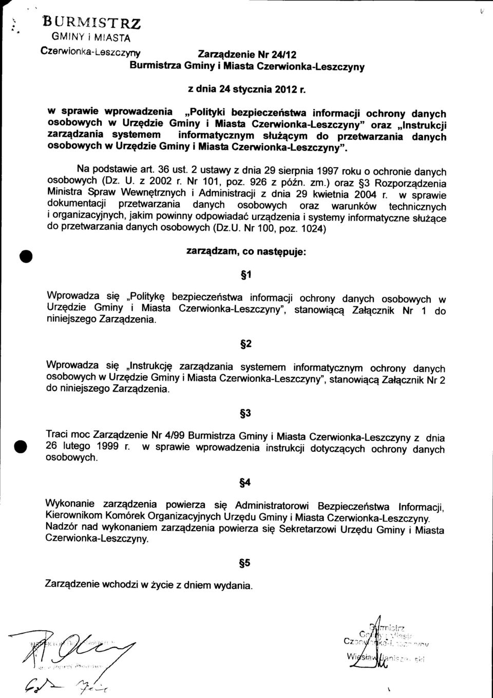 przetrrarzanii danych osobowych w urzgdzie Gminy i Miasta Gzenrionka-Leszczyny'. Na podstawie art. 36 ust. 2 ustawy z dnia 29 sierpnia 1997 roku o ochronie danych osobowych (Dz. U. z 2002 r.