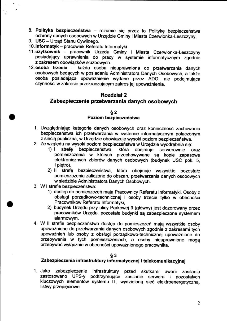 uiytkownik - pracoremik Urzgdu Gminy i Miasta Czerwionka-Leszczyny posiadajqcy uprawnienia do pracy w systemie informatycznym zgodnie z zakresem obowiq zkow sluzbowych. 12.