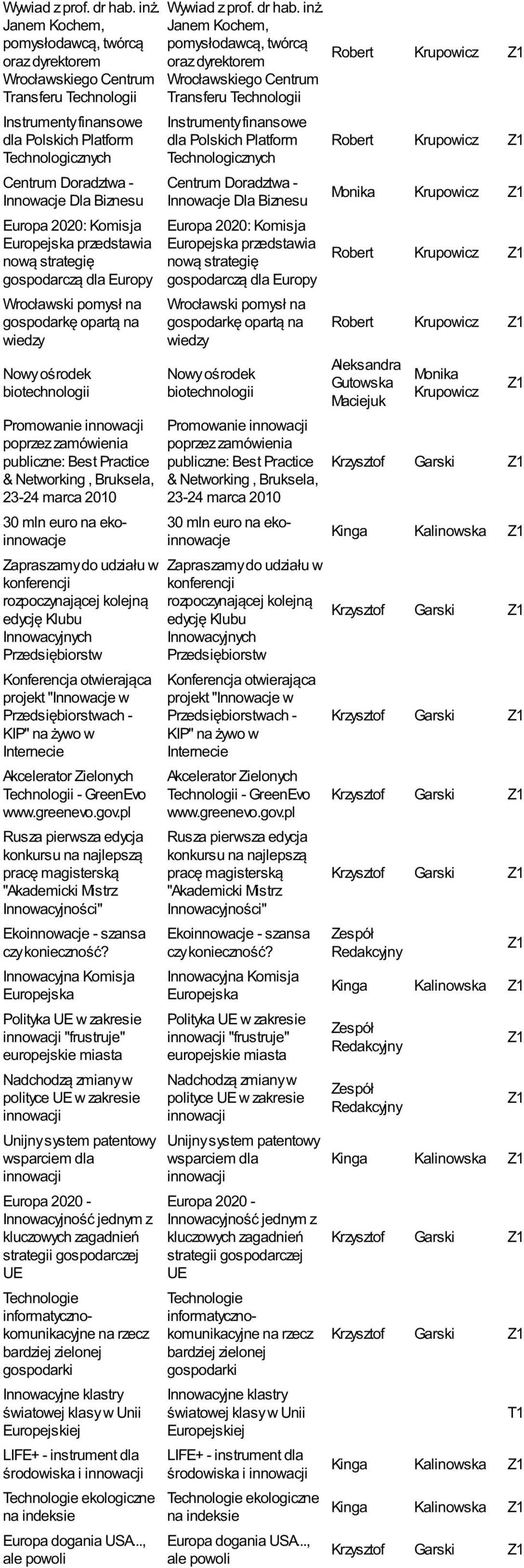 Instrumenty finansowe dla Polskich Platform Technologicznych Centrum Doradztwa - Innowacje Dla Biznesu Europa 2020: Komisja Europejska przedstawia nową strategię gospodarczą dla Europy Wrocławski