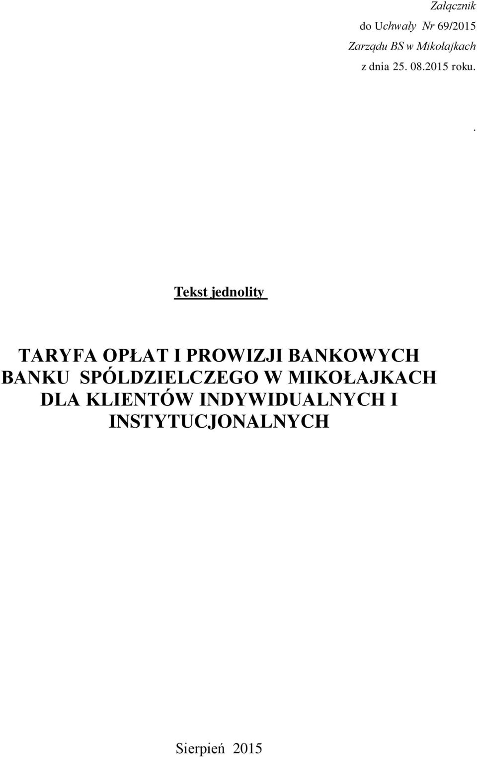 . Tekst jednolity TARYFA OPŁAT I PROWIZJI BANKOWYCH BANKU