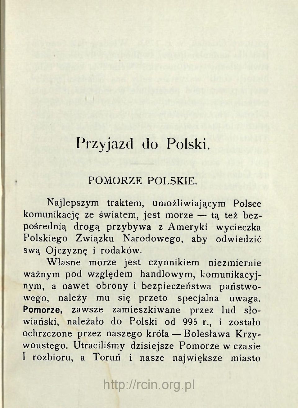 Narodowego, aby odwiedzić swą Ojczyznę i rodaków.