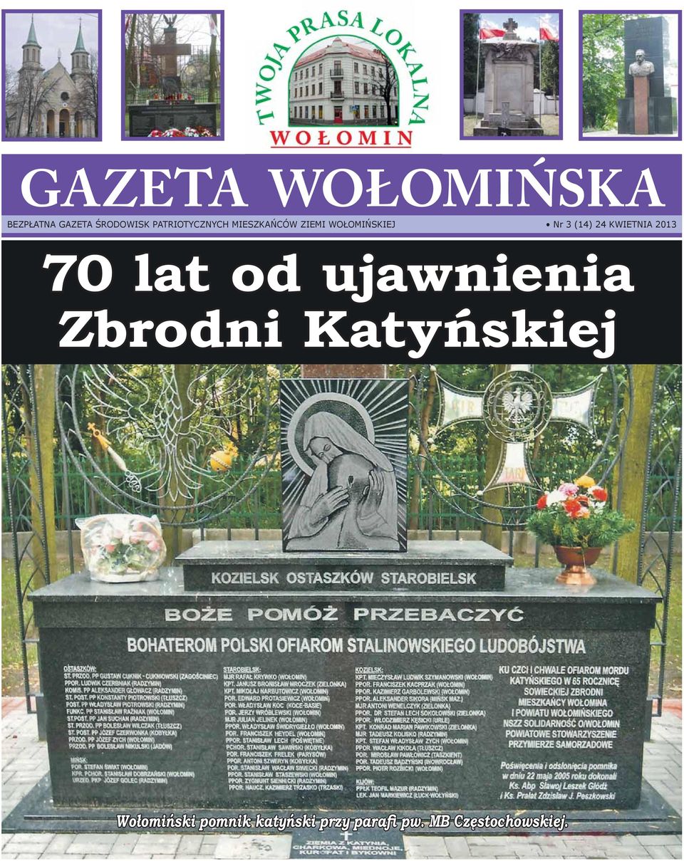 ZIEMI WOŁOMIŃSKIEJ Nr 3 (14) 24 KWIETNIA 2013 70 lat od ujawnienia