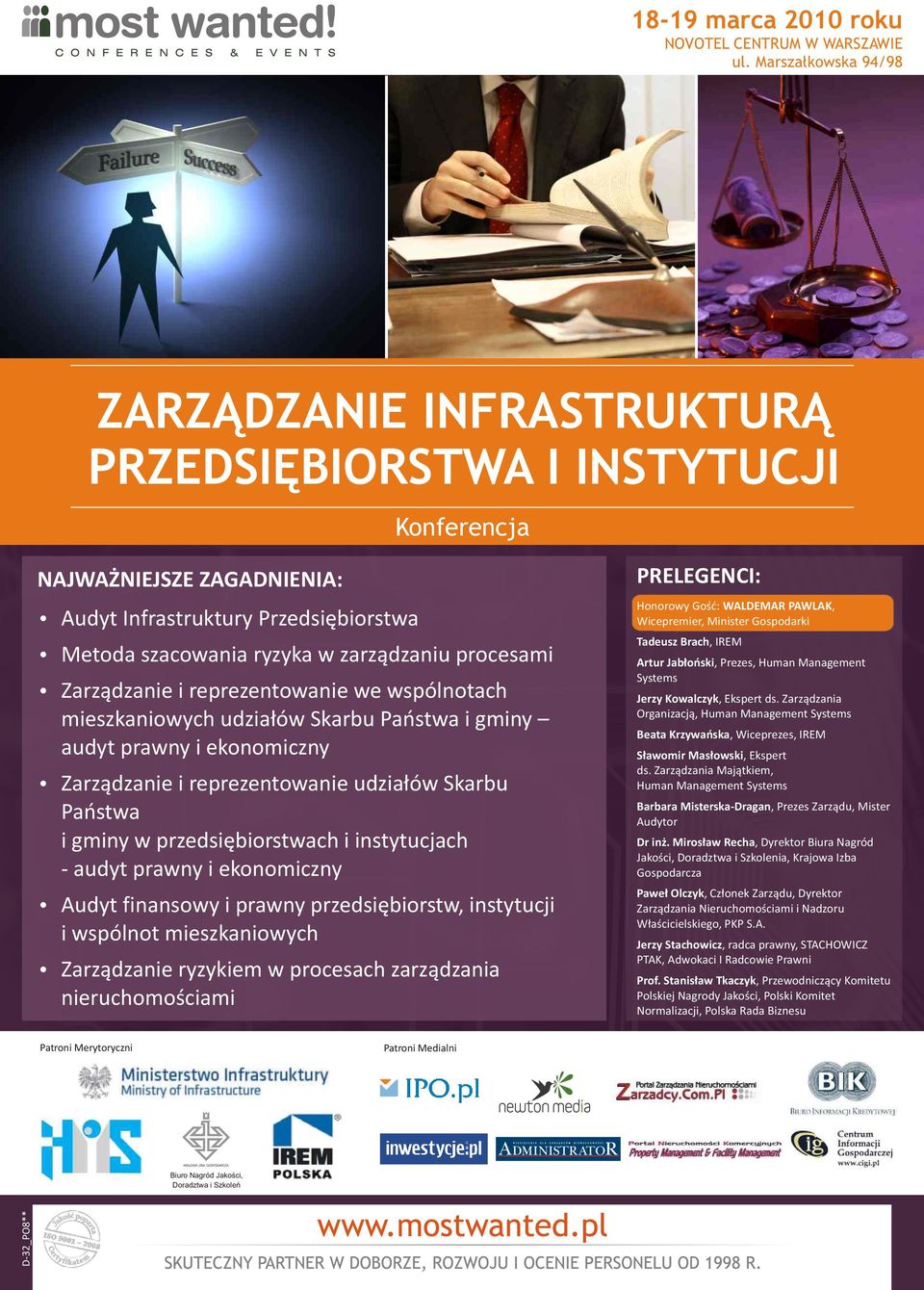 instytucjach - audyt prawny i ekonomiczny Audyt finansowy i prawny przedsiêbiorstw, instytucji i wspólnot mieszkaniowych Zarz¹dzanie ryzykiem w procesach zarz¹dzania nieruchomoœciami PRELEGENCI: