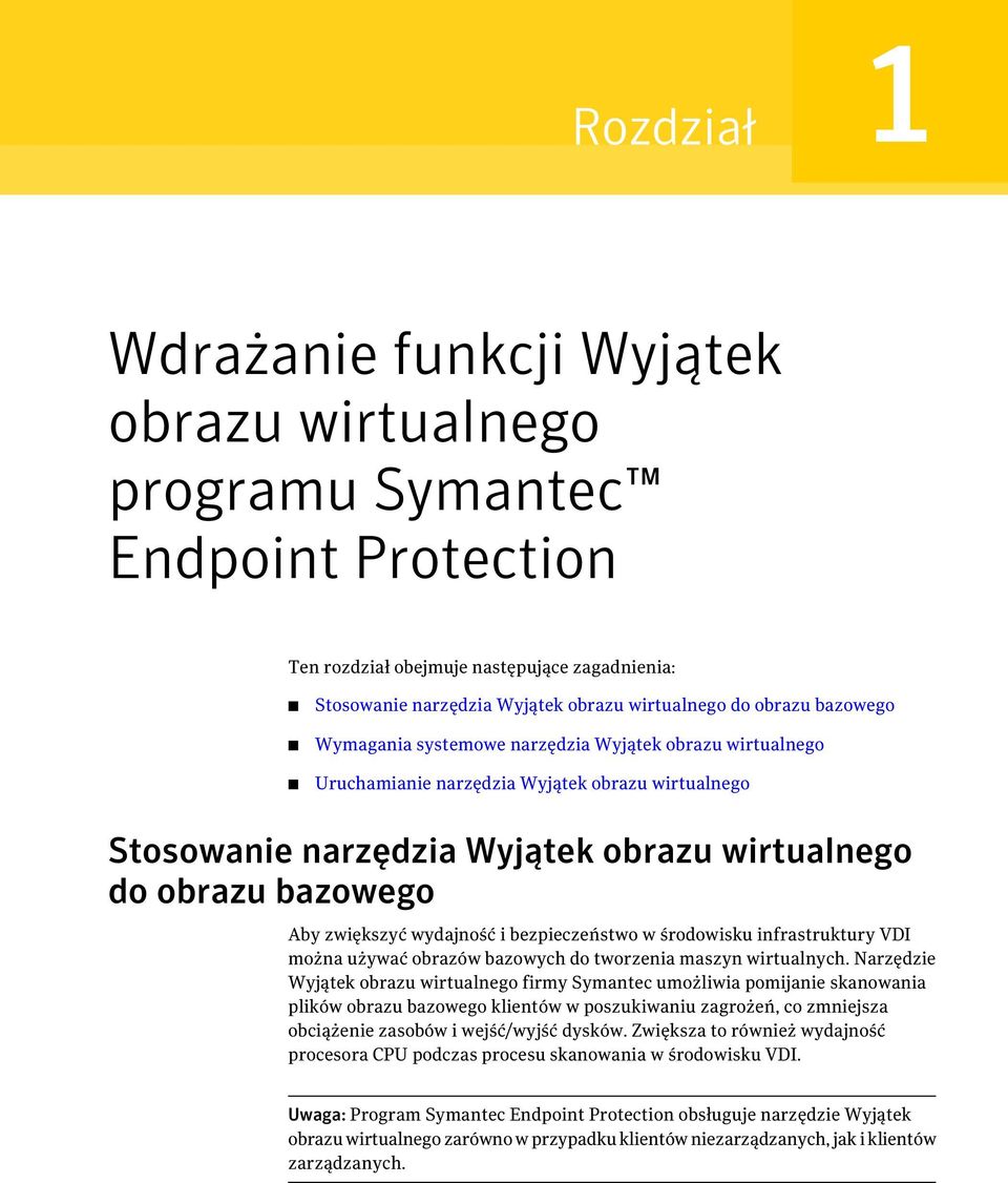 wydajność i bezpieczeństwo w środowisku infrastruktury VDI można używać obrazów bazowych do tworzenia maszyn wirtualnych.