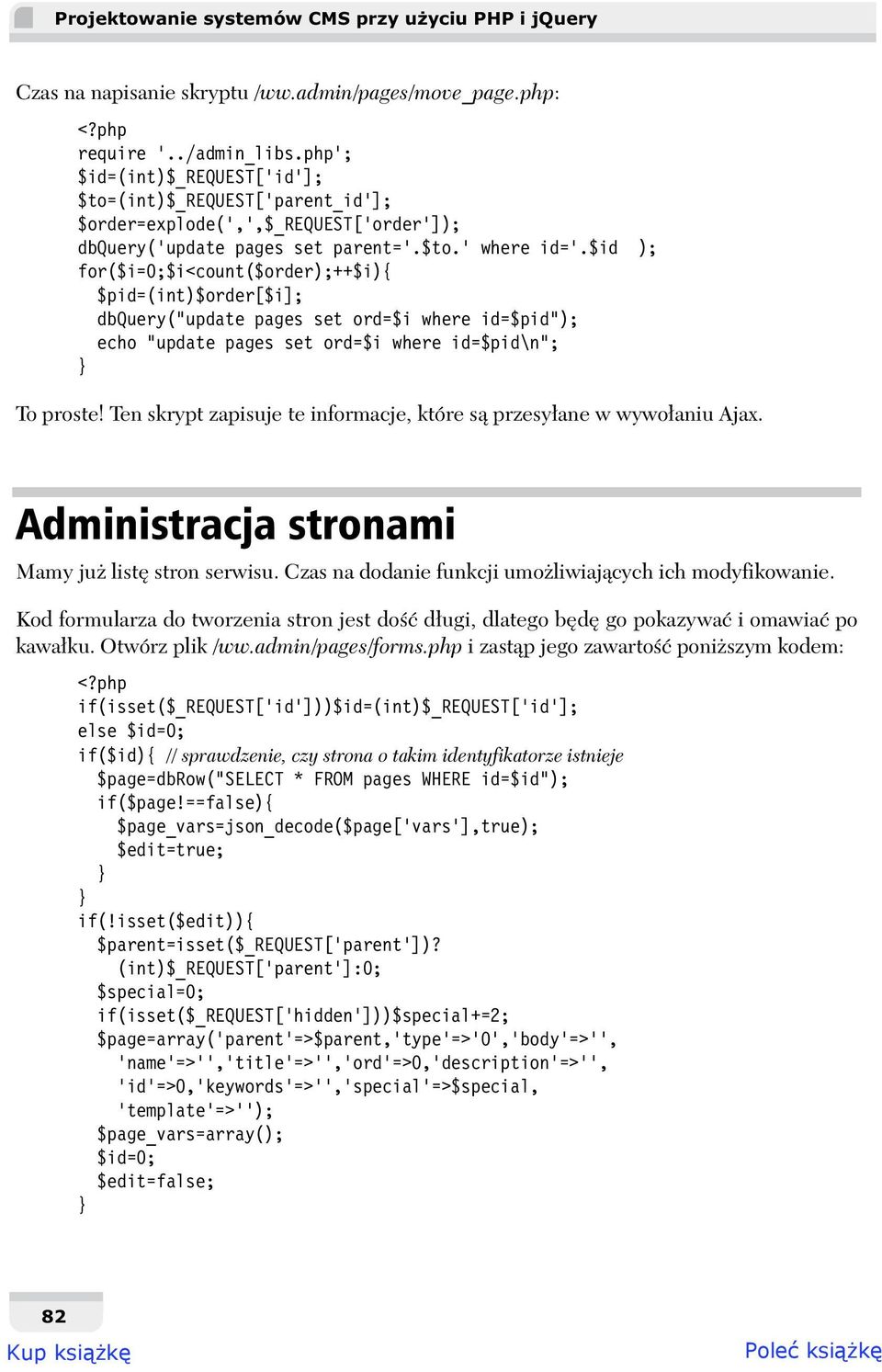 $id ); for($i=0;$i<count($order);++$i){ $pid=(int)$order[$i]; dbquery("update pages set ord=$i where id=$pid"); echo "update pages set ord=$i where id=$pid\n"; } To proste!