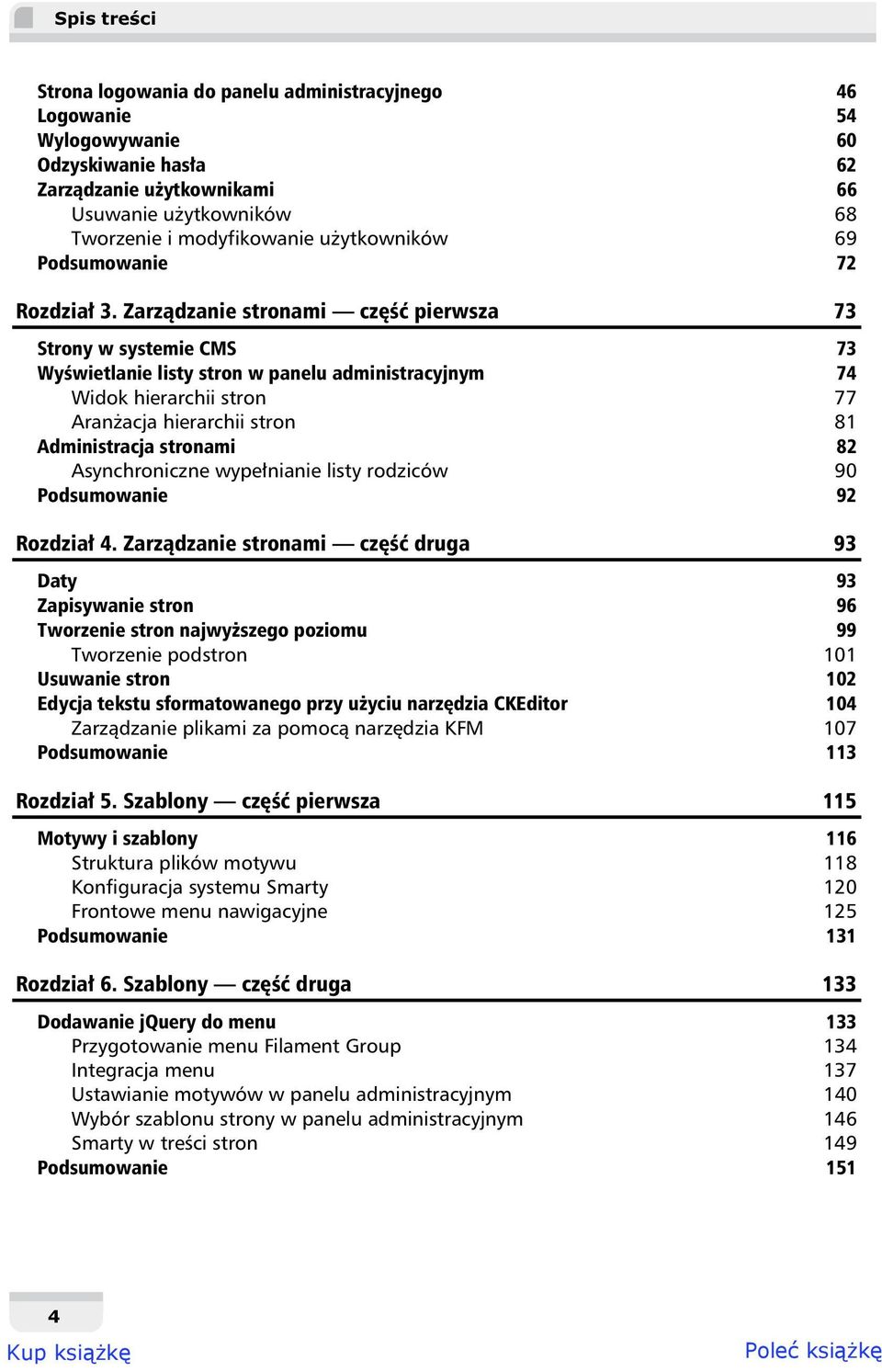 Zarz dzanie stronami cz pierwsza 73 Strony w systemie CMS 73 Wy wietlanie listy stron w panelu administracyjnym 74 Widok hierarchii stron 77 Aran acja hierarchii stron 81 Administracja stronami 82