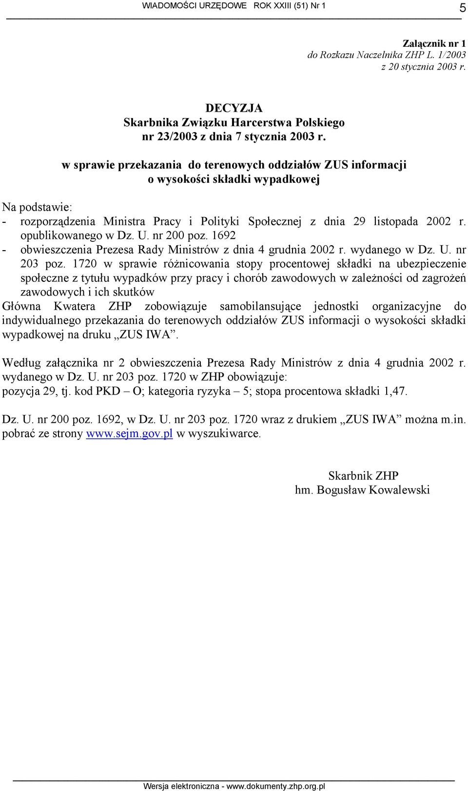 opublikowanego w Dz. U. nr 200 poz. 1692 - obwieszczenia Prezesa Rady Ministrów z dnia 4 grudnia 2002 r. wydanego w Dz. U. nr 203 poz.