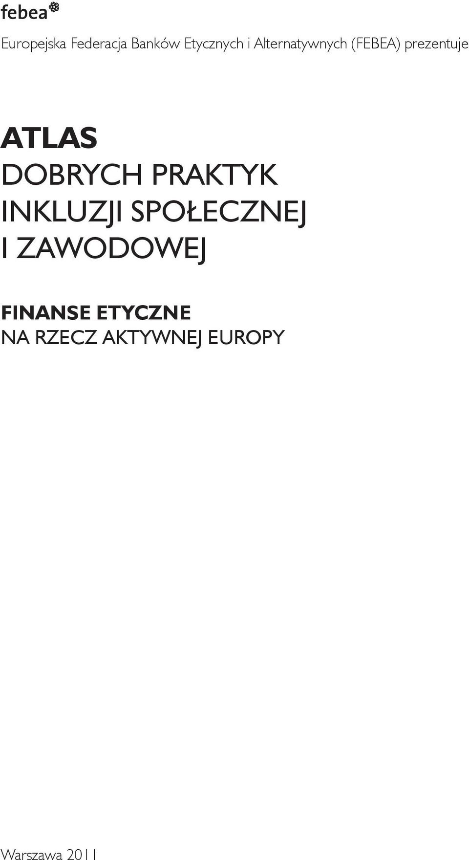 DOBRYCH PRAKTYK INKLUZJI SPOŁECZNEJ I