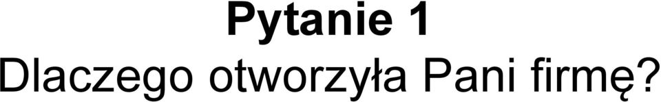 otworzyła