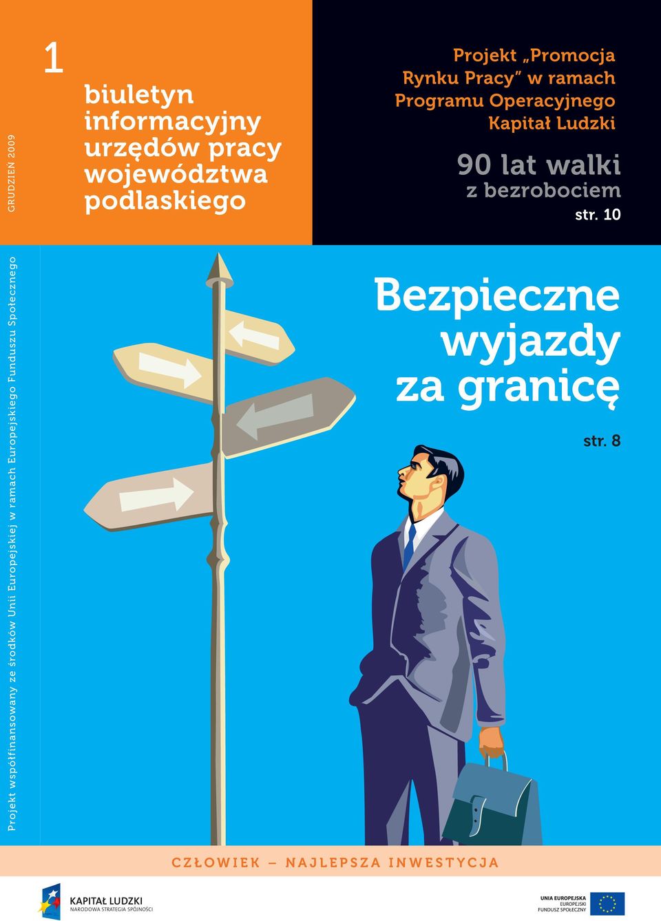 10 Projekt współfinansowany ze środków Unii Europejskiej w ramach