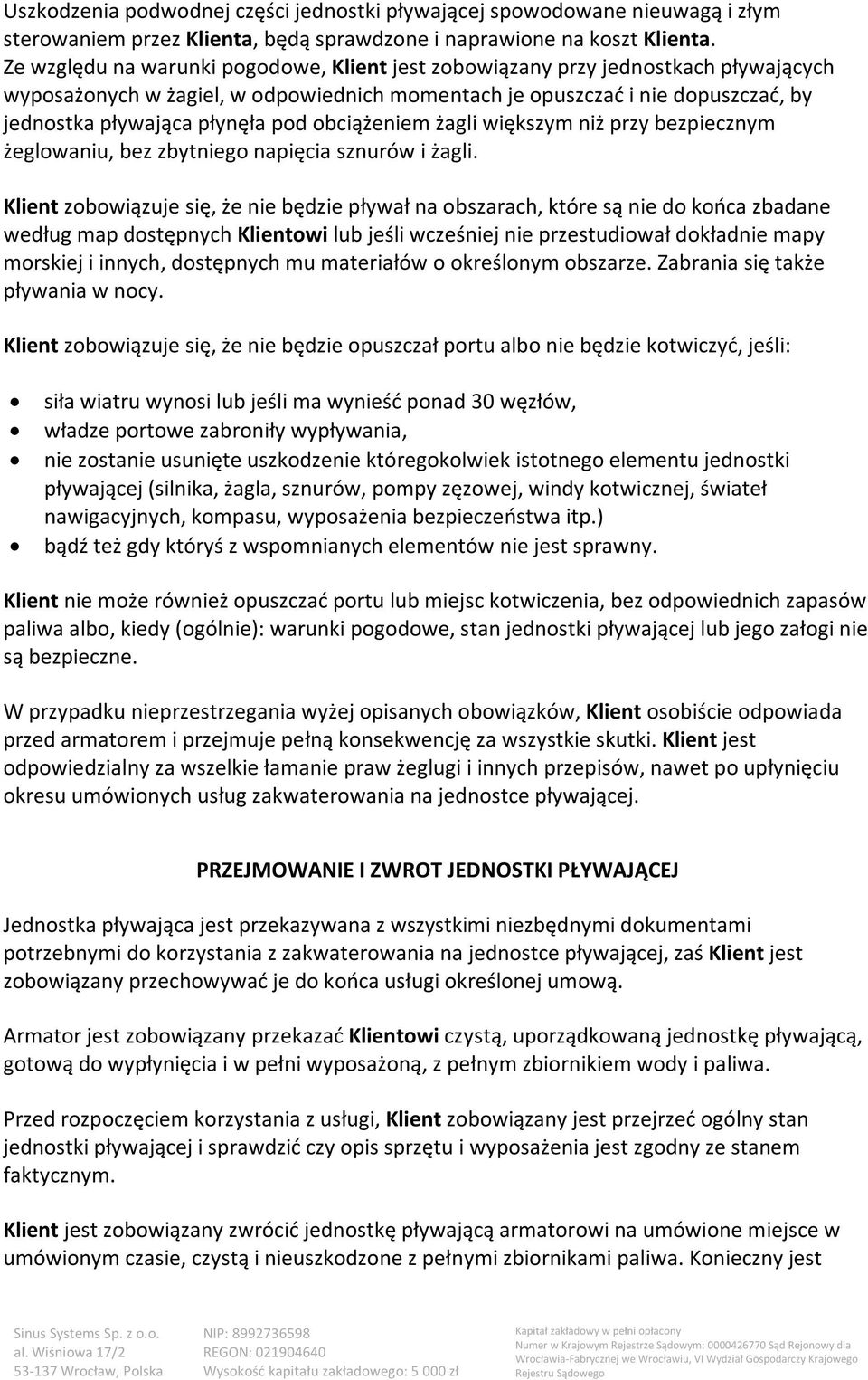 obciążeniem żagli większym niż przy bezpiecznym żeglowaniu, bez zbytniego napięcia sznurów i żagli.