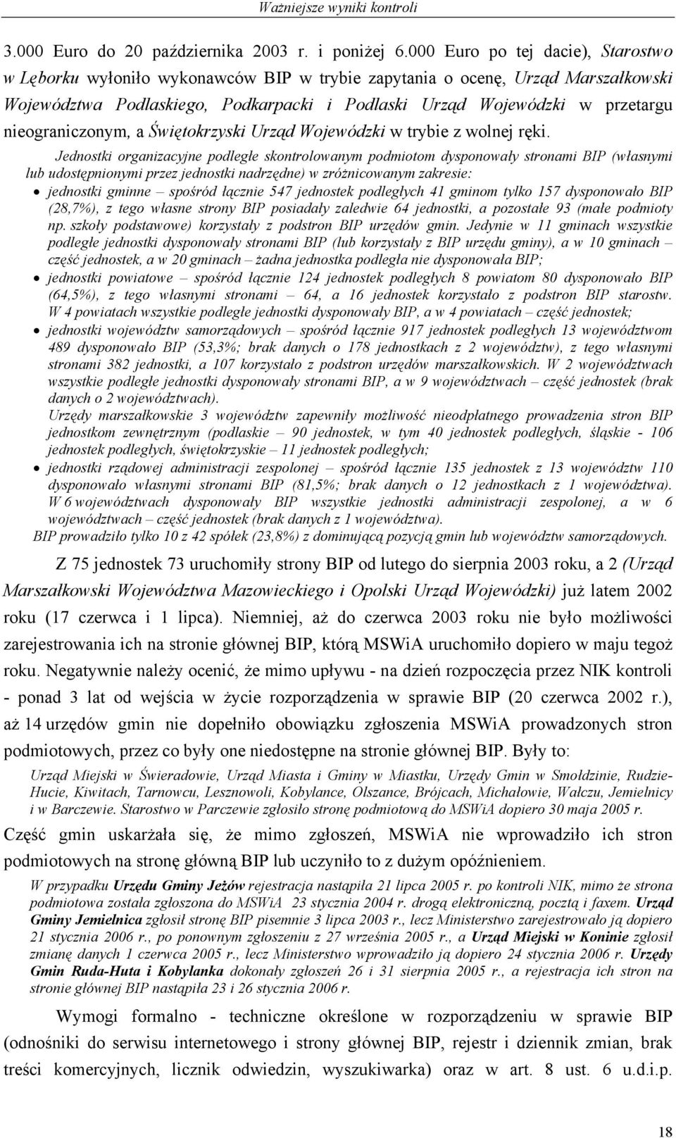 nieograniczonym, a Świętokrzyski Urząd Wojewódzki w trybie z wolnej ręki.