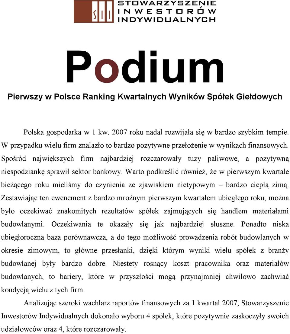 Spośród największych firm najbardziej rozczarowały tuzy paliwowe, a pozytywną niespodziankę sprawił sektor bankowy.