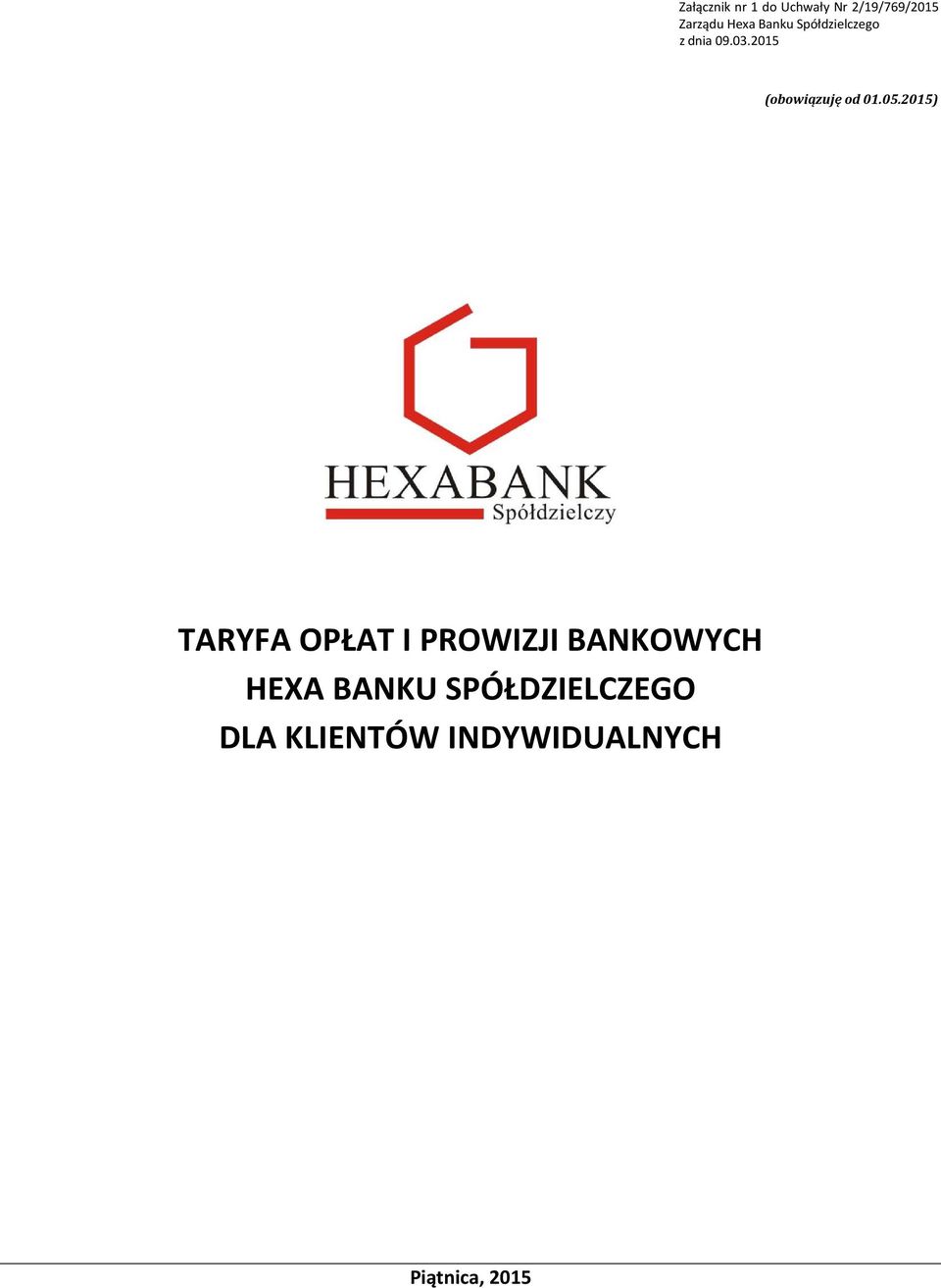 0.20) TARYFA OPŁAT I PROWIZJI BANKOWYCH HEXA BANKU