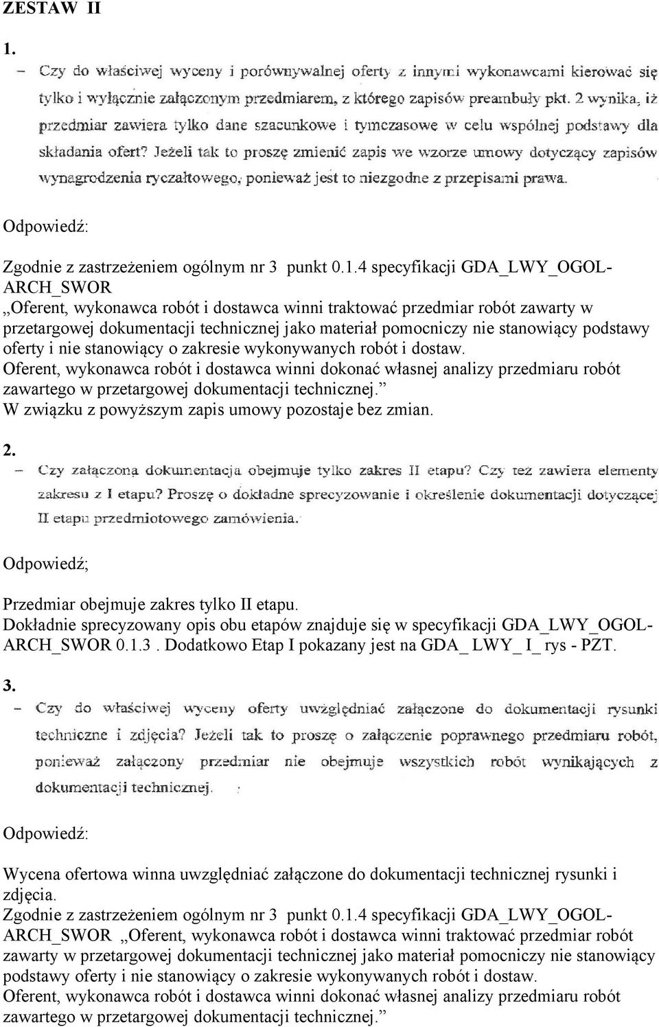 4 specyfikacji GDA_LWY_OGOL- ARCH_SWOR przetargowej dokumentacji technicznej jako materiał pomocniczy nie stanowiący podstawy oferty i nie stanowiący o zakresie wykonywanych robót i dostaw.