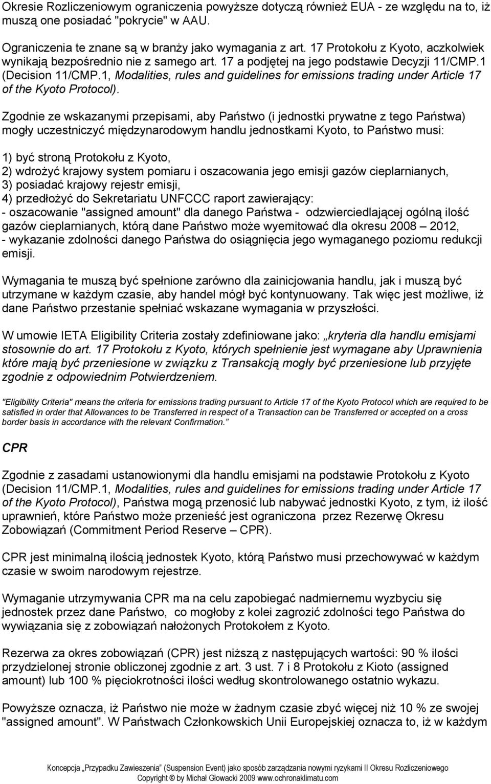 1, Modalities, rules and guidelines for emissions trading under Article 17 of the Kyoto Protocol).