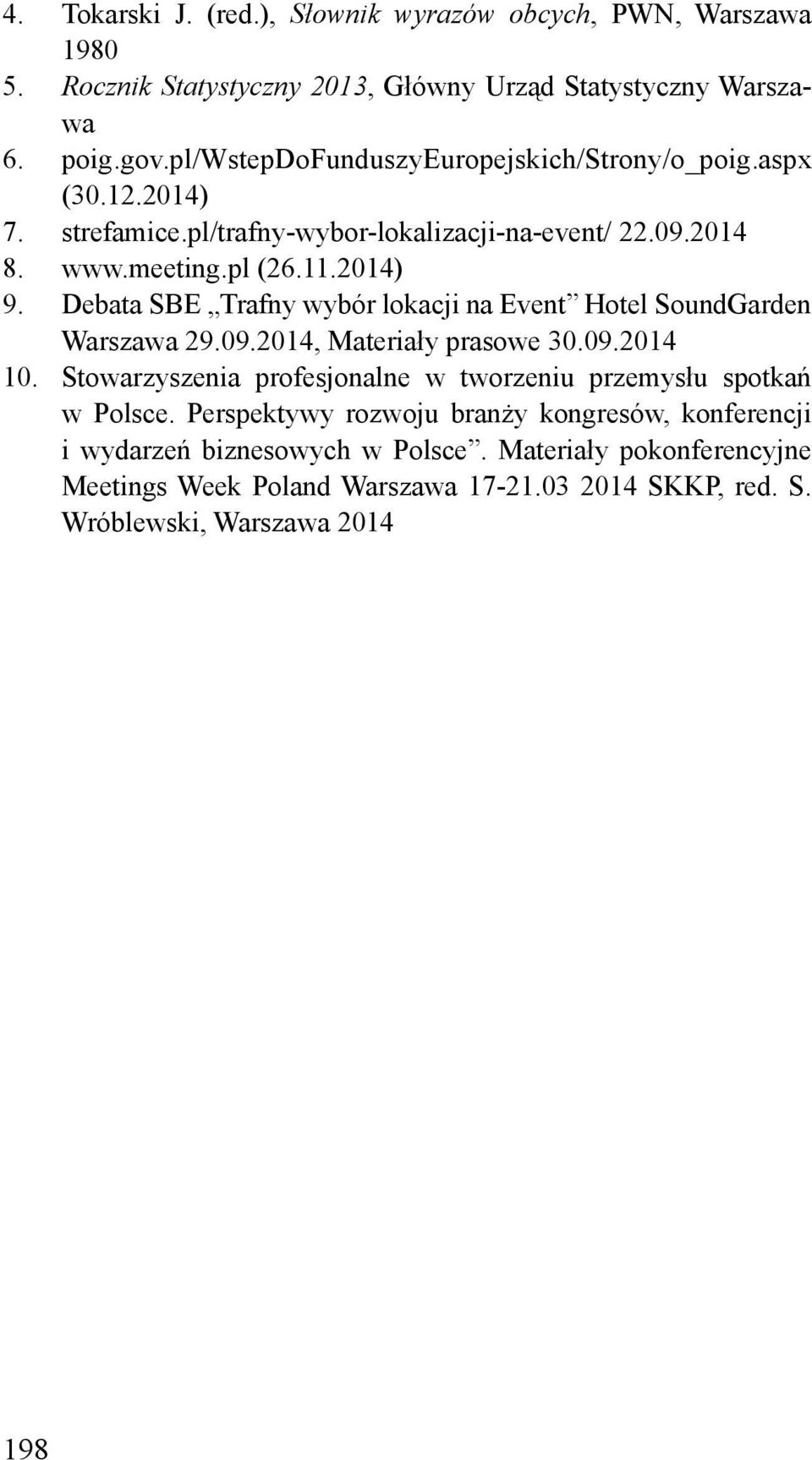 Debata SBE Trafny wybór lokacji na Event Hotel SoundGarden Warszawa 29.09.2014, Materiały prasowe 30.09.2014 10.