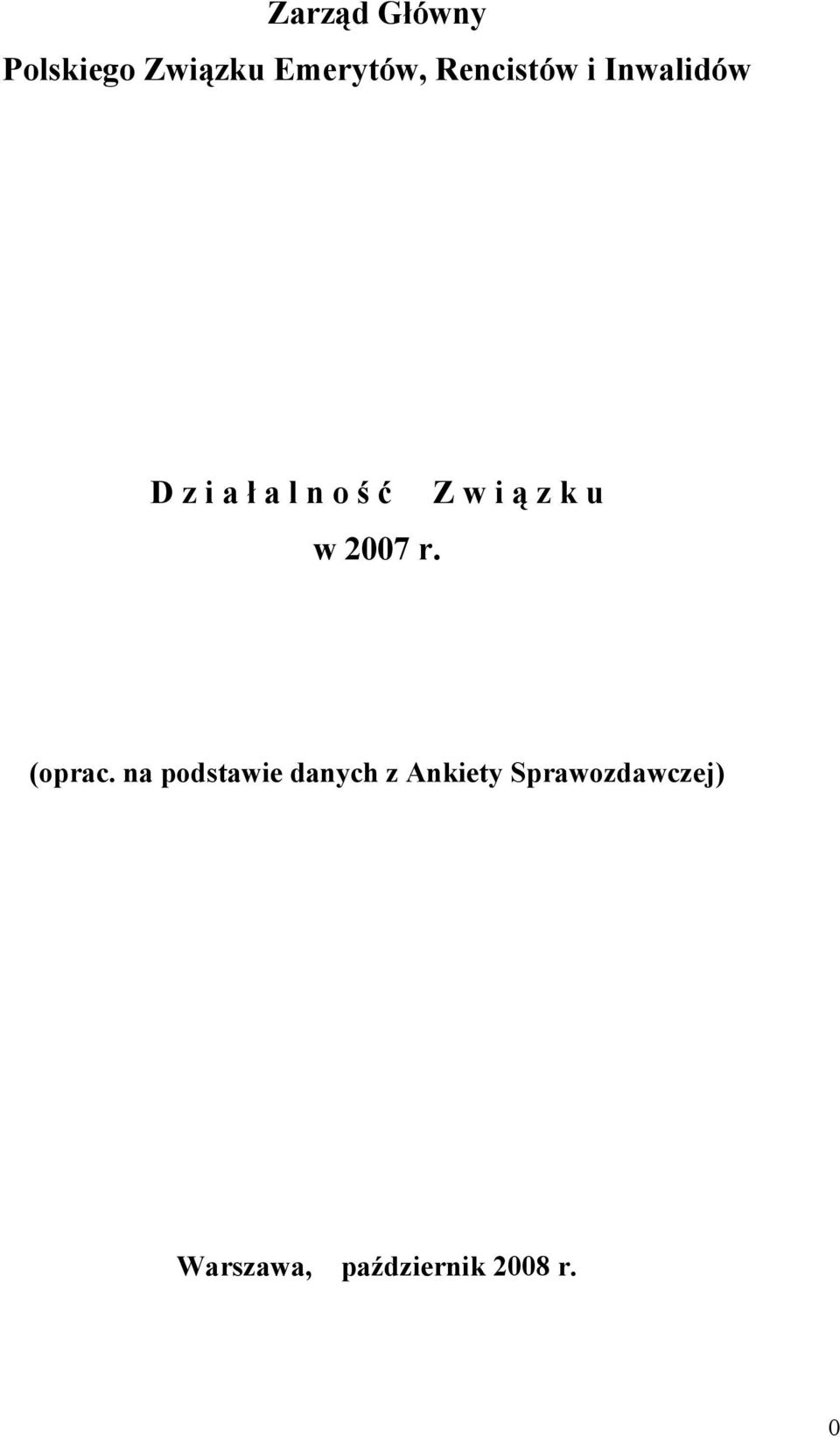 2007 r. Z w i ą z k u (oprac.