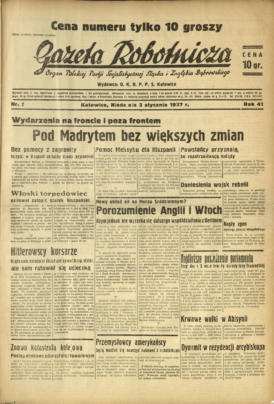 I ni poczcie 2.50 zł., zigr. S zł. Ceni ogł.: za wiersz wysokości I mm. w tekście 50 gr. zwycz. 40 gr. Układ ogłoszeń tekstowych I zwyci. 6-!o szpaltowy. Red. 1 Admln. w Katowicach, Teatralna 12.