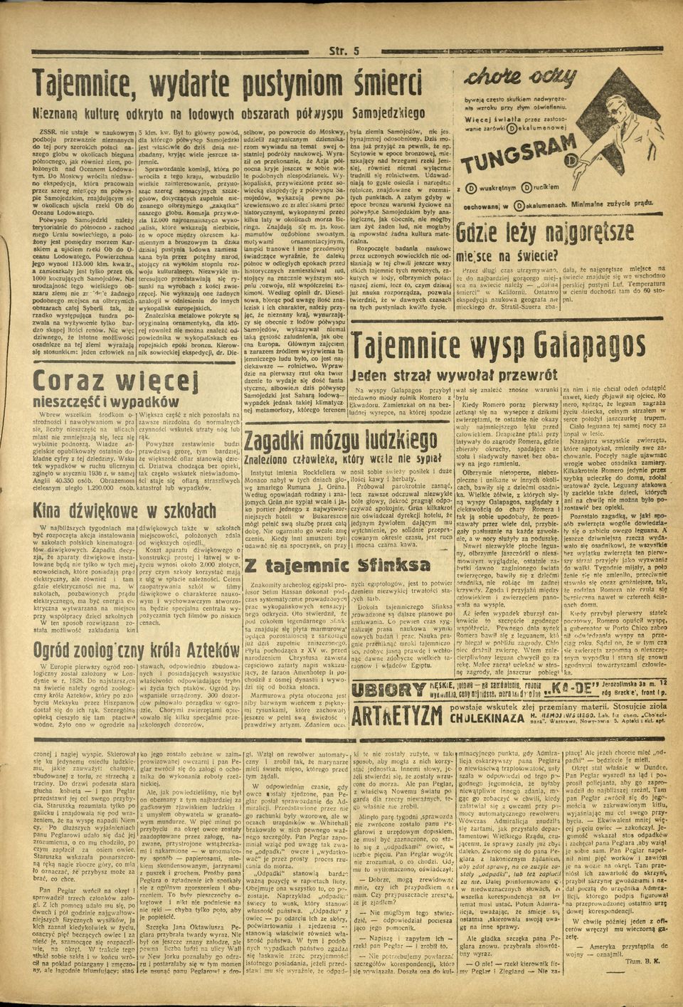 Do Moskwy wróciła niedawno ekspedycja, która pracowała przez szereg miesięcy na półwyspie Samojedzkim, znajdującym się w okolicach ujścia rzeki Ob do Oceanu Lodowatego.