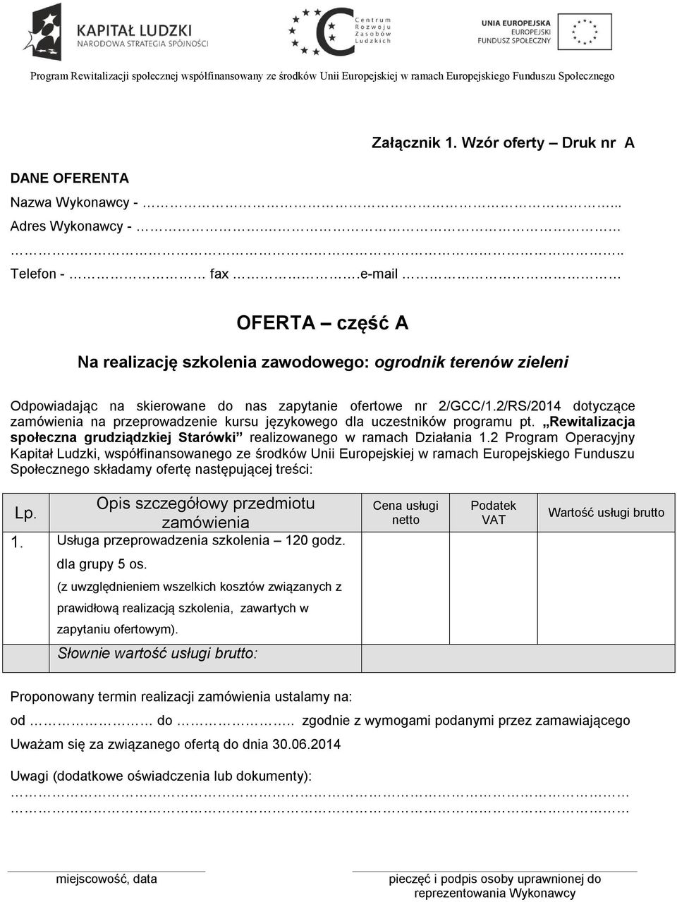 2/RS/2014 dotyczące zamówienia na przeprowadzenie kursu językowego dla uczestników programu pt. Rewitalizacja społeczna grudziądzkiej Starówki realizowanego w ramach Działania 1.