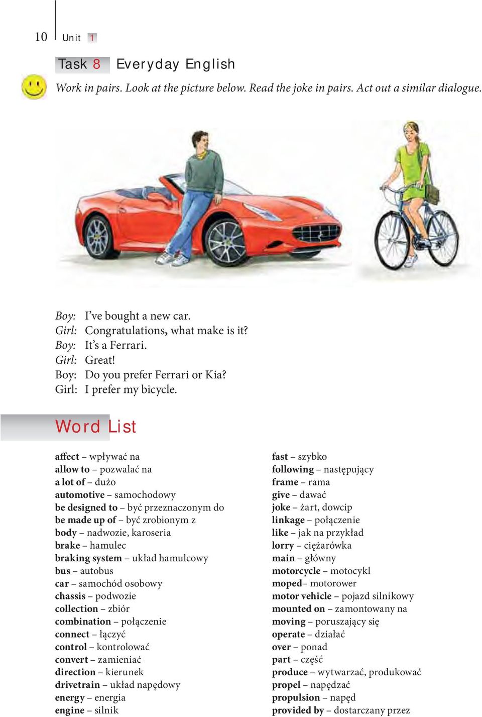 Word List affect wpływać na allow to pozwalać na a lot of dużo automotive samochodowy be designed to być przeznaczonym do be made up of być zrobionym z body nadwozie, karoseria brake hamulec braking