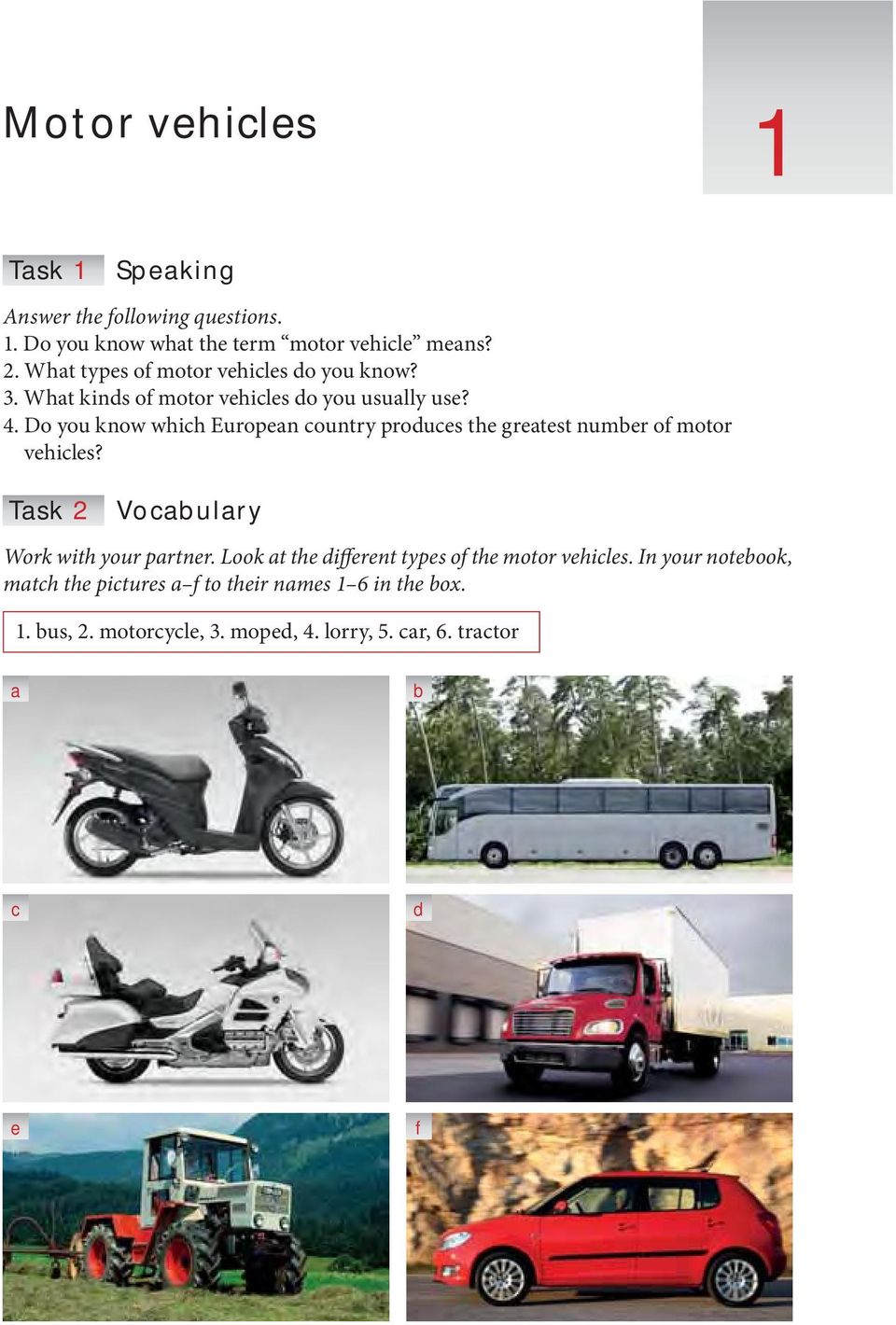 Do you know which European country produces the greatest number of motor vehicles? Task 2 Vocabulary Work with your partner.