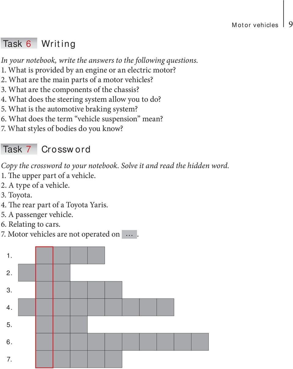 6. What does the term vehicle suspension mean? 7. What styles of bodies do you know? Task 7 Crossword Copy the crossword to your notebook. Solve it and read the hidden word. 1.