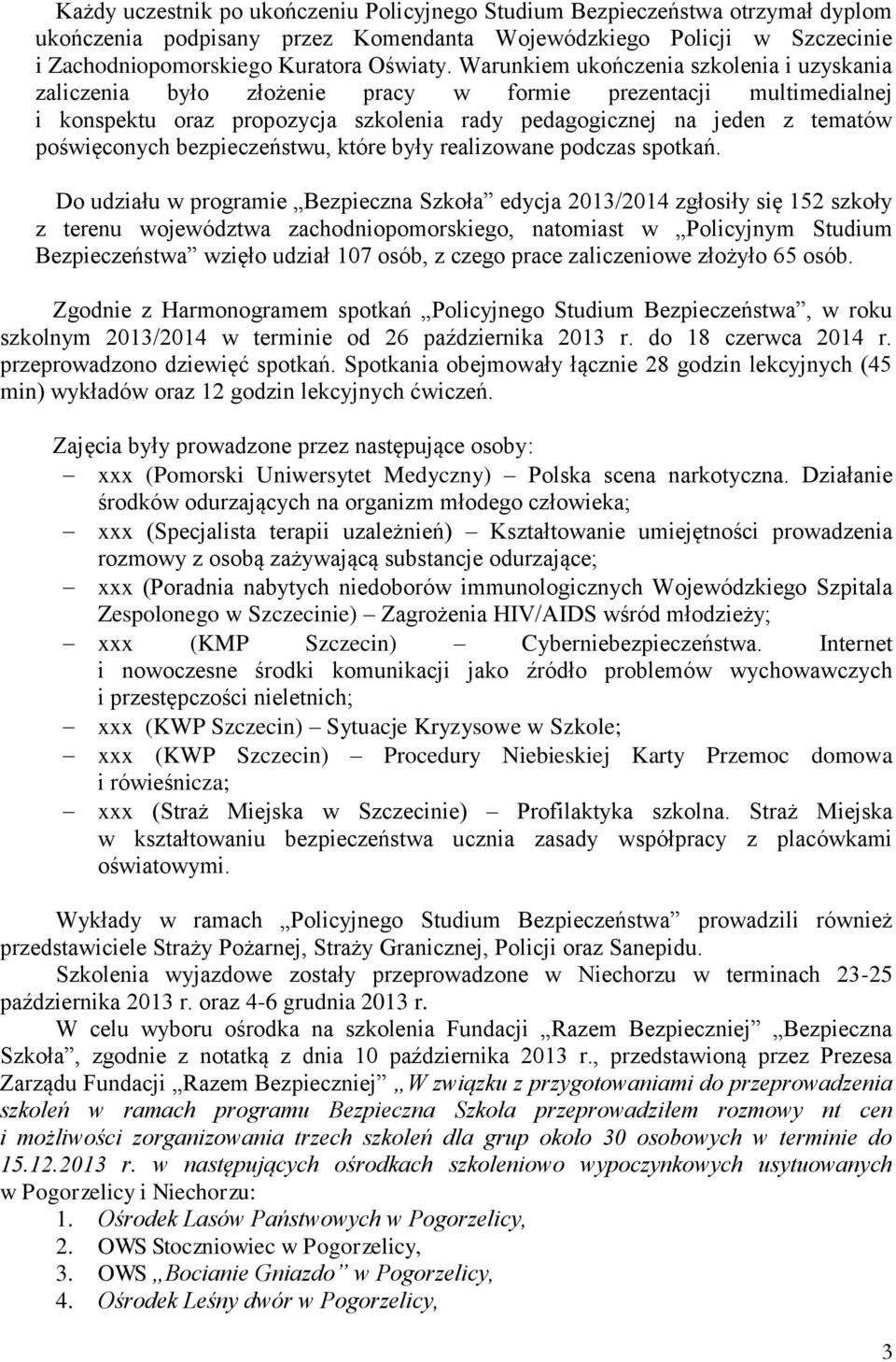 bezpieczeństwu, które były realizowane podczas spotkań.