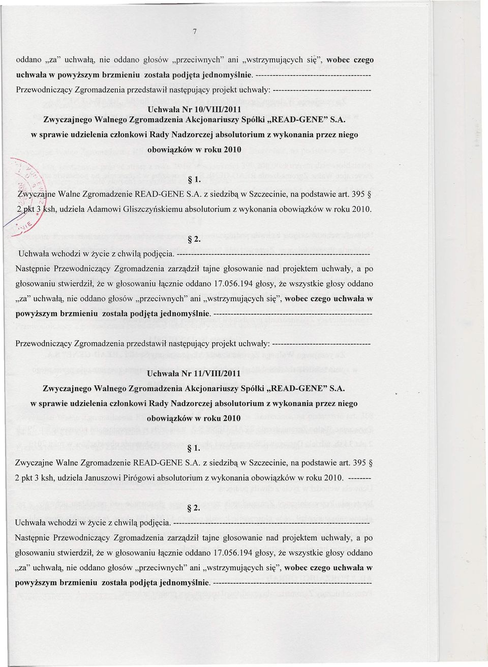 Rady Nadzorczej absolutorium z wykonania przez niego obowiązków w roku 2010 --...... ; " s:. --... "v;:. '-:', 1. ~~'.\\s":'_.t#'~l:ąjne Walne Zgromadzenie READ