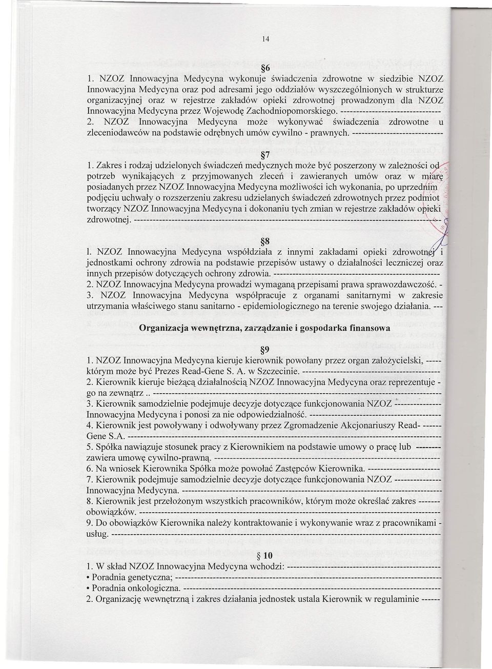 opieki zdrowotnej prowadzonym dla NZOZ Innowacyjna Medycyna przez Wojewodę Zachodniopomorskiego. ----------------------------~--- 2.