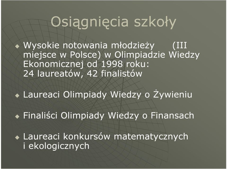 laureatów, 42 finalistów Laureaci Olimpiady Wiedzy o śywieniu