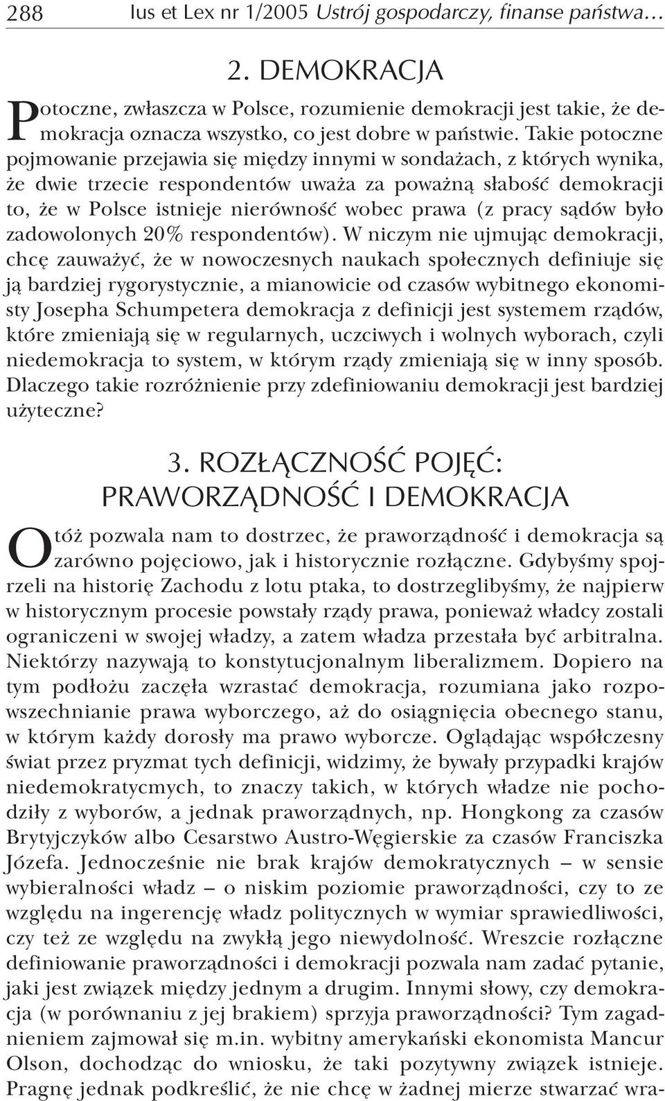 (z pracy sądów było zadowolonych 20% respondentów).