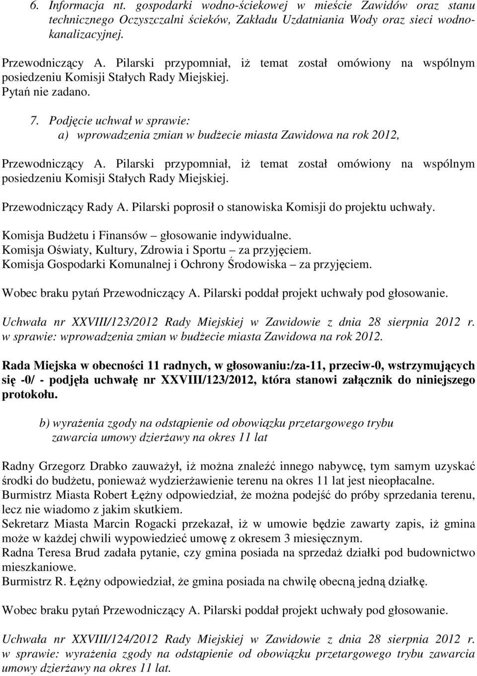 Podjęcie uchwał w sprawie: a) wprowadzenia zmian w budżecie miasta Zawidowa na rok 2012, Przewodniczący A.