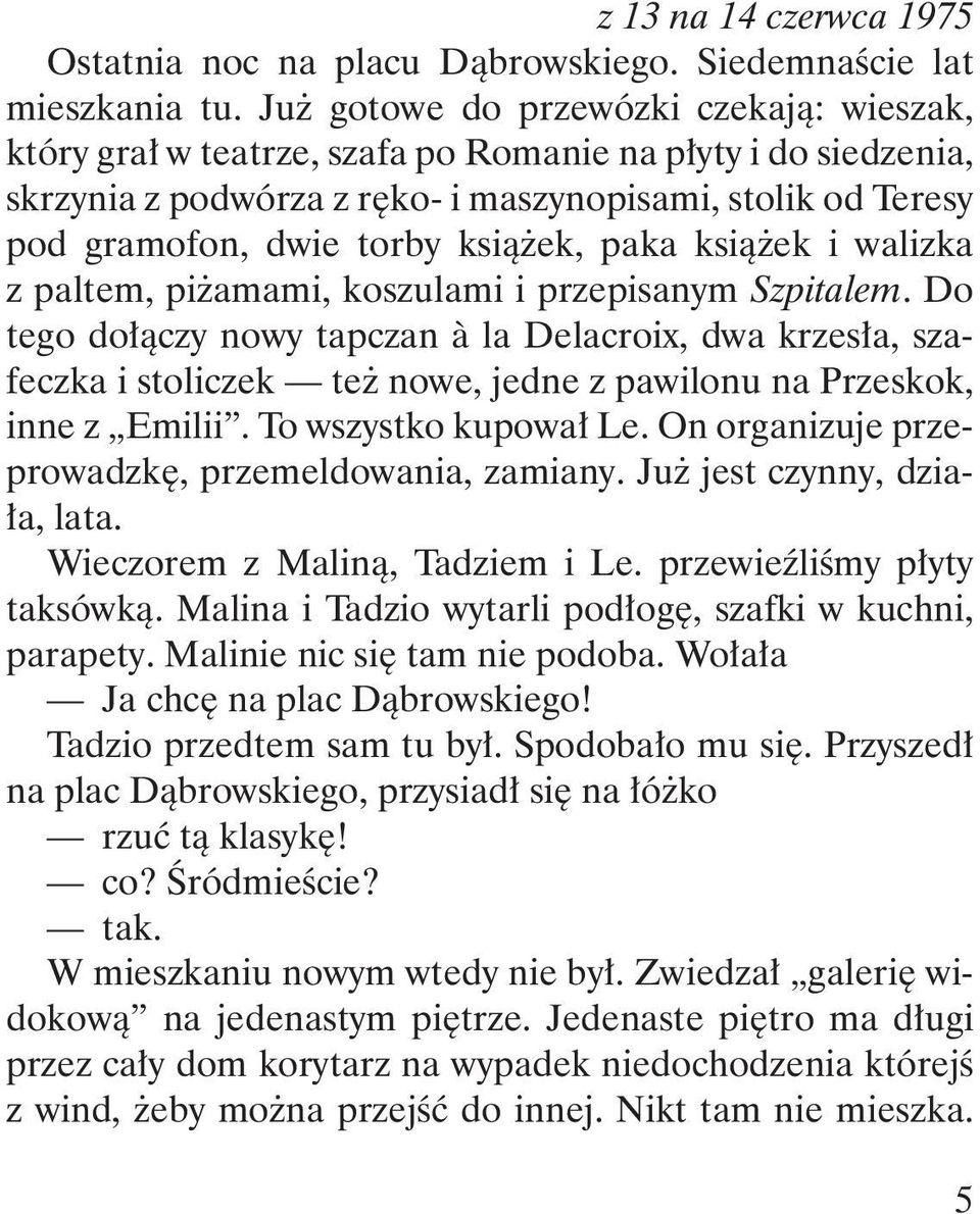 ksiąŝek, paka ksiąŝek i walizka z paltem, piŝamami, koszulami i przepisanym Szpitalem.