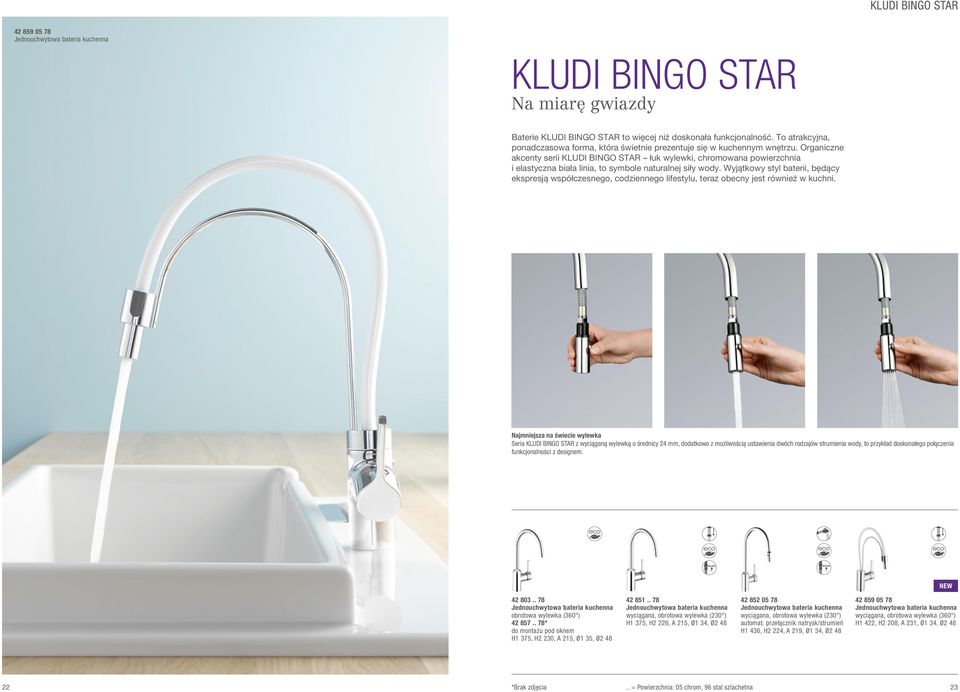 Organiczne akcenty serii KLUDI BINGO STAR łuk wylewki, chromowana powierzchnia i elastyczna biała linia, to symbole naturalnej siły wody.