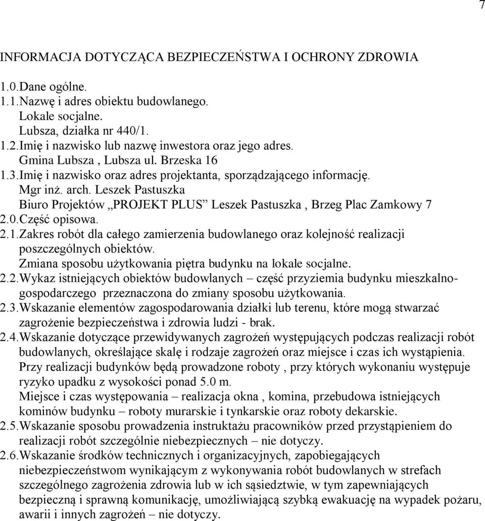 Leszek Pastuszka Biuro Projektów PROJEKT PLUS Leszek Pastuszka, Brzeg Plac Zamkowy 7 2.0.Część opisowa. 2.1.