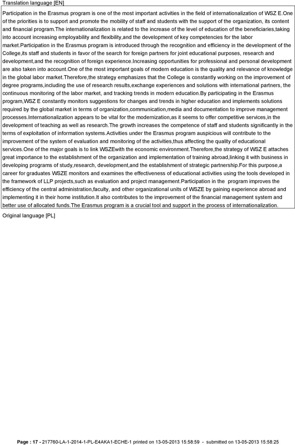 the internationalization is related to the increase of the level of education of the beneficiaries,taking into account increasing employability and flexibility,and the development of key competencies