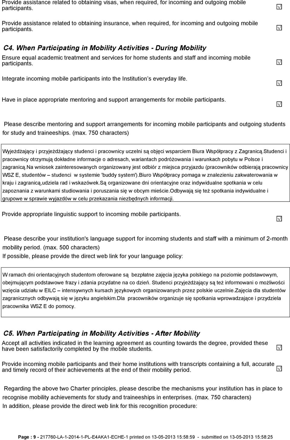 When Participating in Mobility Activities - During Mobility Ensure equal academic treatment and services for home students and staff and incoming mobile participants.