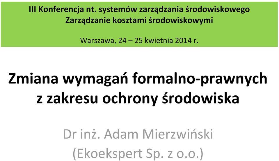 środowiskowymi Warszawa, 24 25 kwietnia 2014 r.