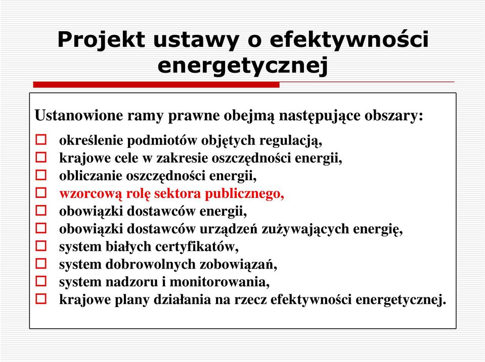 publicznego, obowiązki dostawców energii, obowiązki dostawców urządzeń zuŝywających energię, system białych