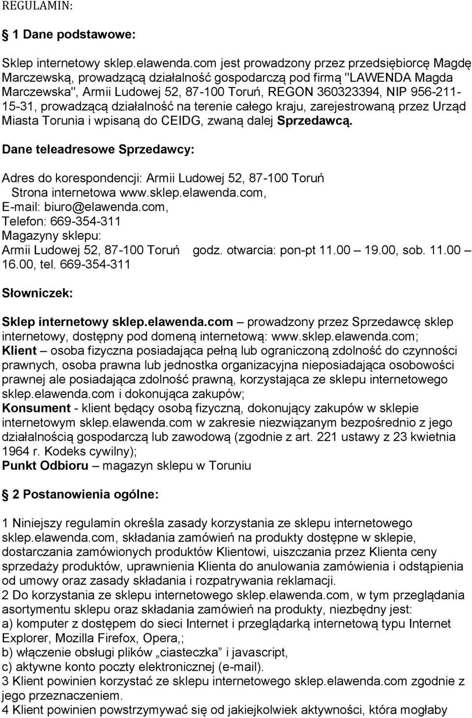 15-31, prowadzącą działalność na terenie całego kraju, zarejestrowaną przez Urząd Miasta Torunia i wpisaną do CEIDG, zwaną dalej Sprzedawcą.