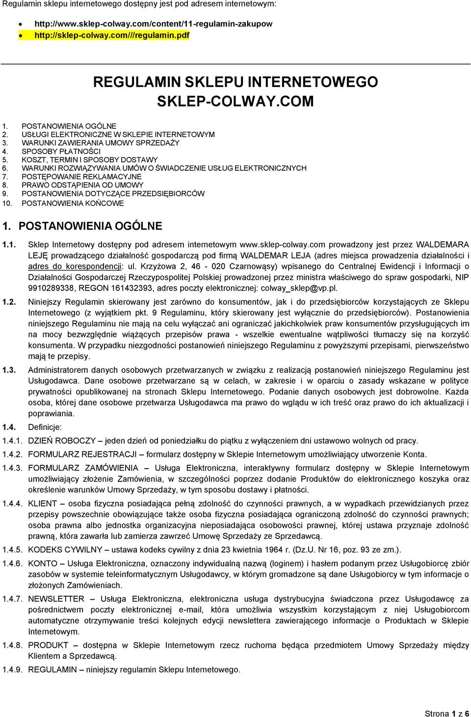 KOSZT, TERMIN I SPOSOBY DOSTAWY 6. WARUNKI ROZWIĄZYWANIA UMÓW O ŚWIADCZENIE USŁUG ELEKTRONICZNYCH 7. POSTĘPOWANIE REKLAMACYJNE 8. PRAWO ODSTĄPIENIA OD UMOWY 9.