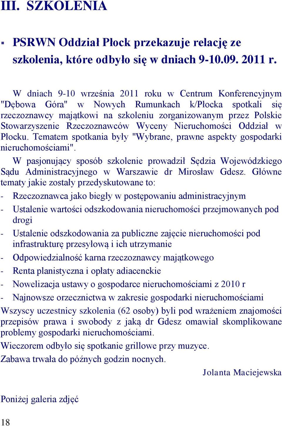 Rzeczoznawców Wyceny Nieruchomości Oddział w Płocku. Tematem spotkania były "Wybrane, prawne aspekty gospodarki nieruchomościami".