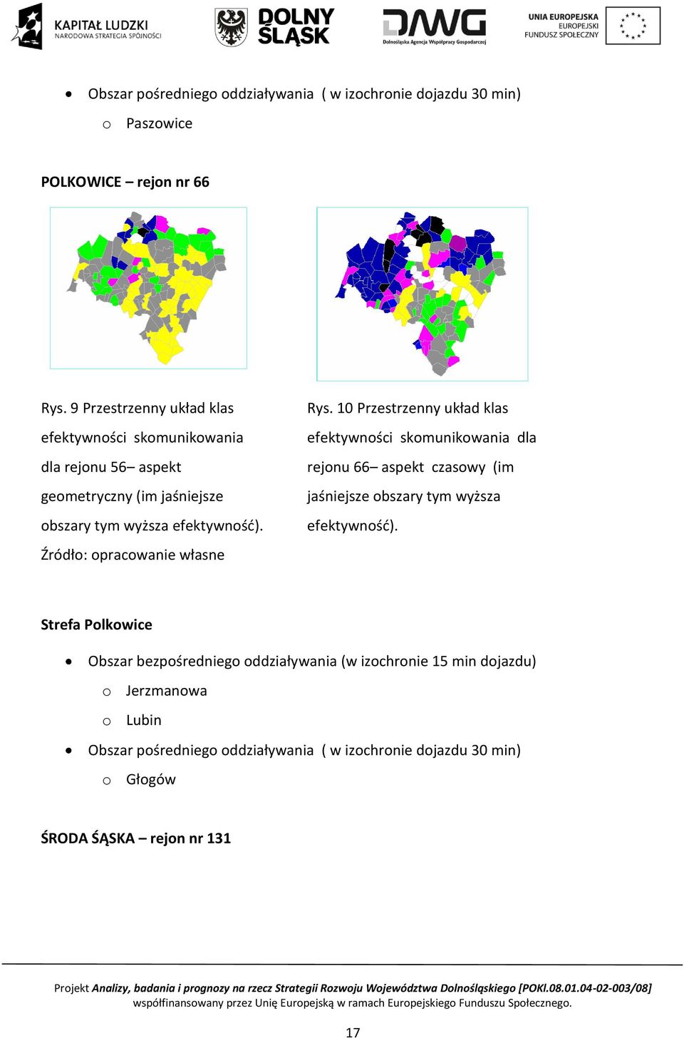 Źródło: opracowanie własne Rys.